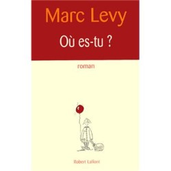 Marc Levy Où est-tu ?